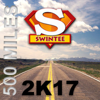 Swintee - 500 Miles 2k17