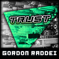Gordon Raddei - Trust