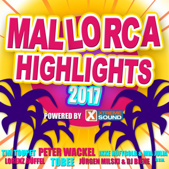 Various Artists - Mallorca Highlights 2017 Powered by Xtreme Sound (Explicit)