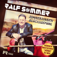 Ralf Sommer - Sommersonnenglücksgefühl (Hübner Matschke "Hüma" DJ Mix)