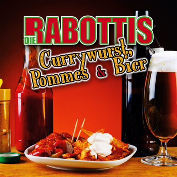 Die Rabottis - Currywurst, Pommes & Bier
