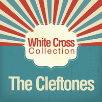 The Cleftones - White Cross Collection