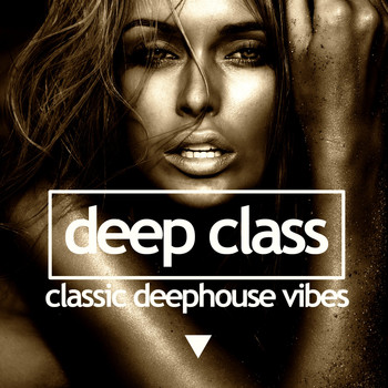 Various Artists - Deep Class (Classic Deephouse Vibes)