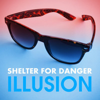 Illusion - Shelter for Danger (Original Mix)