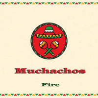 Muchachos - Fire