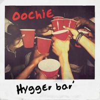 Oochie - Hygger Bar'