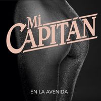 Mi Capitán - En la avenida