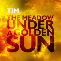 Tim - The Meadow Under a Golden Sun