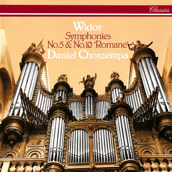 Daniel Chorzempa - Widor: Organ Symphonies Nos. 5 & 10