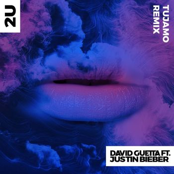 David Guetta - 2U (feat. Justin Bieber) (Tujamo Remix)