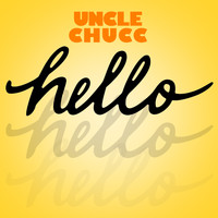 Uncle Chucc - Hello