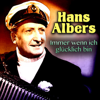 Hans Albers - Immer wenn ich glücklich bin
