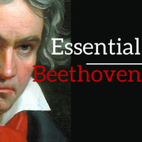 Ludwig van Beethoven - Essential Beethoven