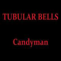 Tubular Bells - Candyman