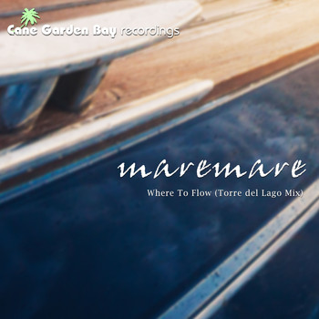 Maremare - Where to Flow (Torre Del Lago Mix)