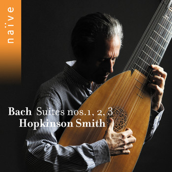 Hopkinson Smith - Bach: Suites Nos. 1, 2 & 3 (Arr. for Lute)