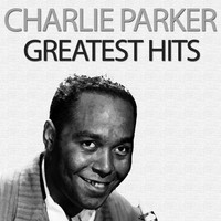 Charlie Parker - Greatest Hits