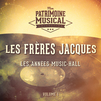 Les Frères Jacques - Les années music-hall : Les Frères Jacques, Vol. 1