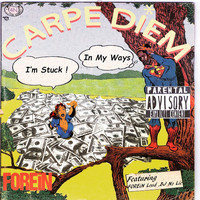 Carpe Diem - Stuck In My Ways (feat. Loud, BJ)
