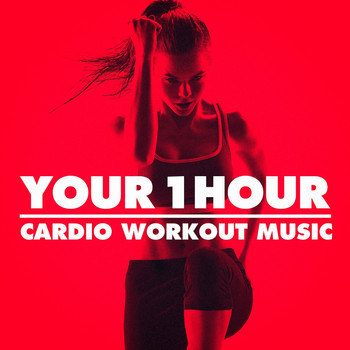 Fitness Beats Playlist, CardioMixes Fitness, WORKOUT - Your 1 Hour Cardio Workout Music
