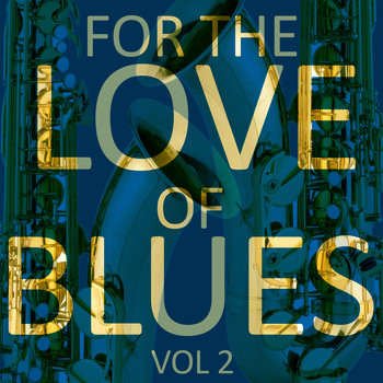 Various Artists - For the Love of Blues Vol. 2