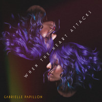 Gabrielle Papillon - When the Heart Attacks