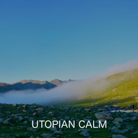 Clayton Calm - Uptopian Calm