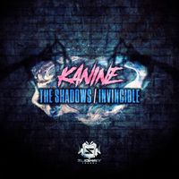 Kanine - The Shadows / Invincible