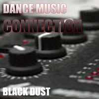 Dance Music Connection - Black Dust
