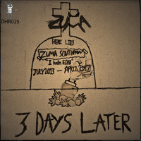 Zuma - 3 Days Later