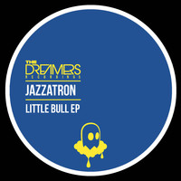 Jazzatron - Little Bull