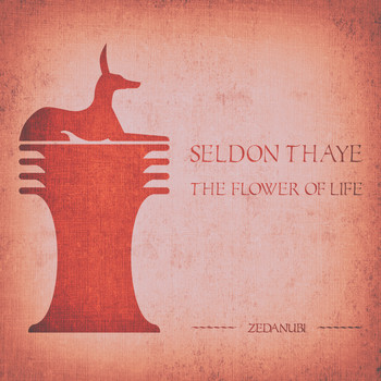 Seldon Thaye - The Flower Of Life