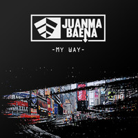 JuanMa Baena - My Way
