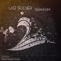 Last Soldier - Varahram (Extended Mix)