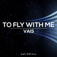 Vais - To Fly With Me