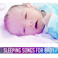 Dream Baby - Sleeping Songs for Baby – Calm Down Your Baby, Sweet Lullabies, Child Rest, New Age Melodies