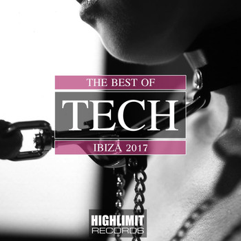 Various Artists - The Best Of Tech Ibiza 2017