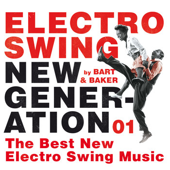 Bart&Baker / - Electro Swing New Generation 01 by Bart&Baker: The Best New Electro Swing Music