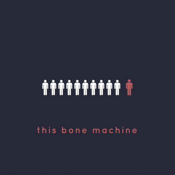 This Bone Machine - This Bone Machine