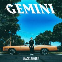 Macklemore - GEMINI (Explicit)