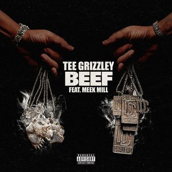 Tee Grizzley - Beef (feat. Meek Mill) (Explicit)