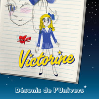 Victorine - Désunis de l'univers
