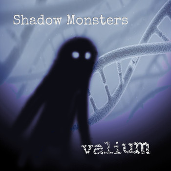 Shadow Monsters - Valium