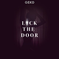 Geko - Lock the Door