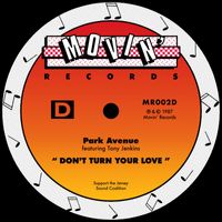 Park Avenue - Don't Turn Your Love (feat. Tony Jenkins)