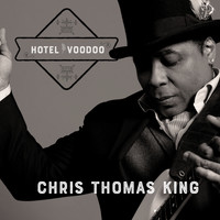 Chris Thomas King / - Hotel Voodoo