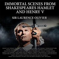 Sir Laurence Olivier - Immortal Scenes from Shakespeares Hamlet and Henry V