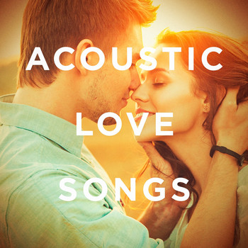 Love Affair, Acoustic Chill Out, 2015 Love Songs - Acoustic Love Songs
