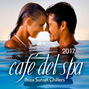 Various Artists - Cafe del Spa, Ibiza Sunset Chillers 2017