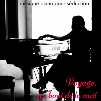 Clair De Lune - Voyage - Au bout de la nuit, musique piano pour séduction